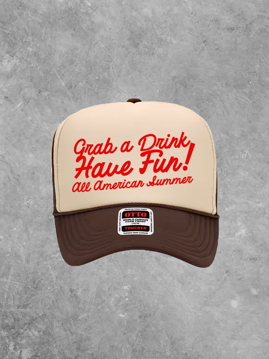 All American Summer, Grab a Drink Have Fun! Trucker Hat