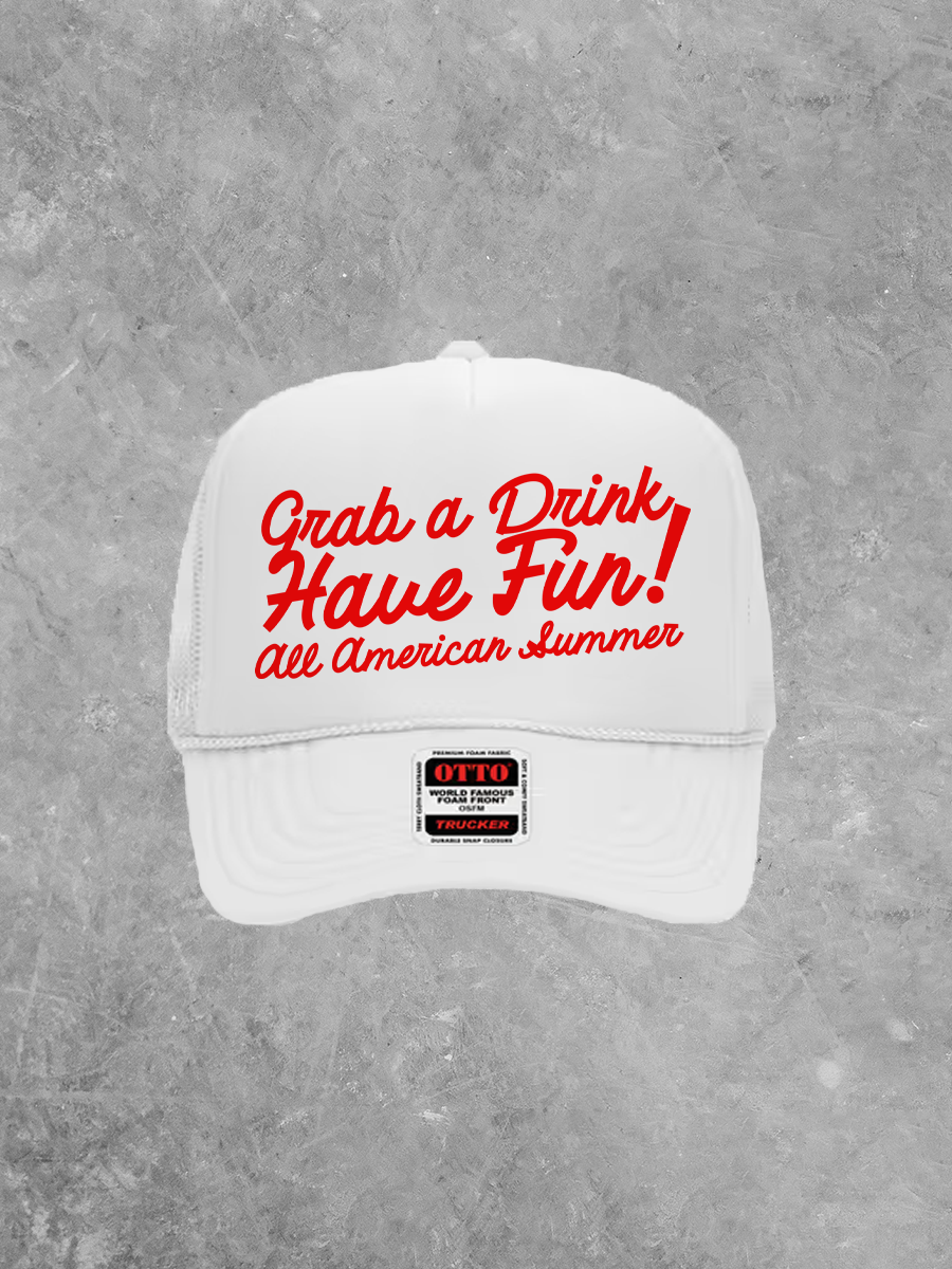 All American Summer, Grab a Drink Have Fun! Trucker Hat