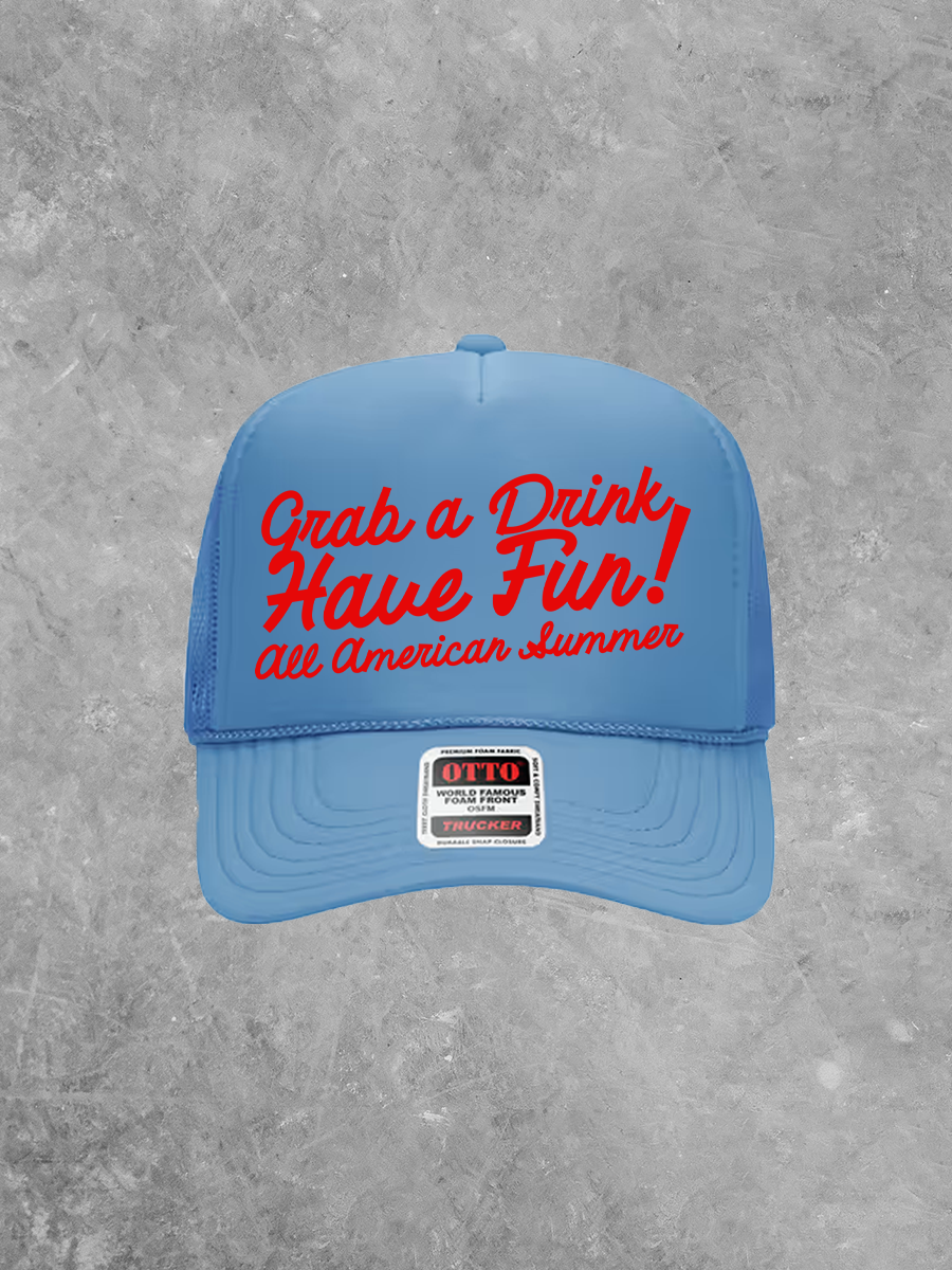 All American Summer, Grab a Drink Have Fun! Trucker Hat